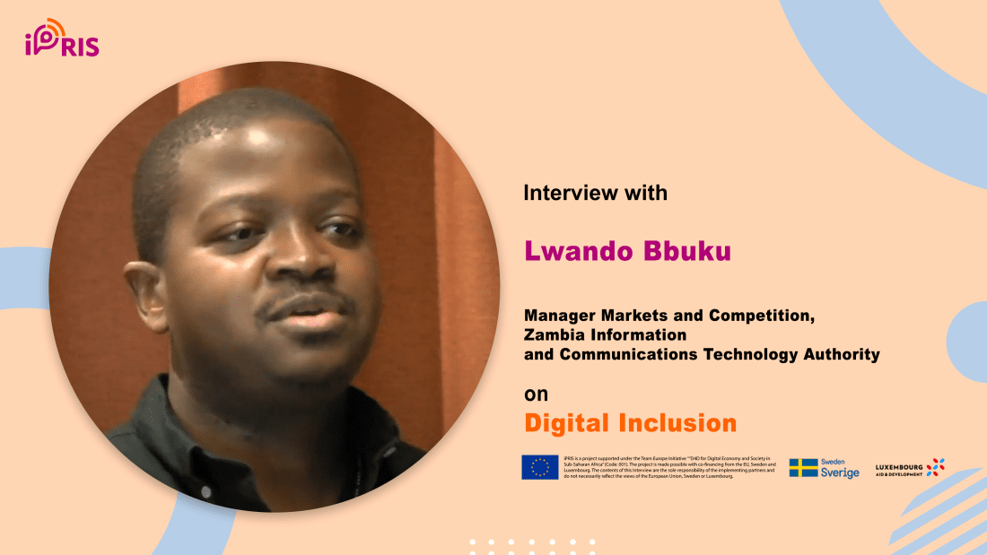 Entretien avec Lwando Bbuku – Directeur des marchés et de la concurrence, Autorité zambienne des technologies de l’information et des communications sur l’inclusion numérique