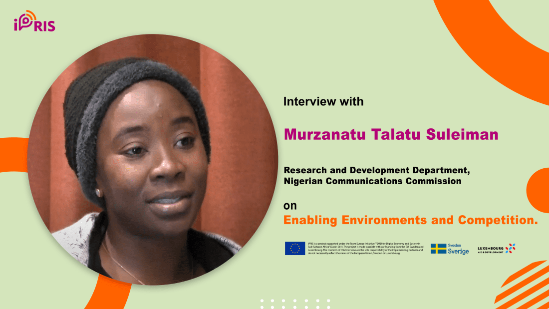 Entretien avec Murzanatu Talatu Suleiman – Département de la recherche et du développement, Commission nigériane des communications, sur les environnements favorables et la concurrence